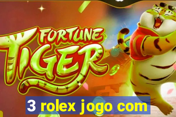 3 rolex jogo com